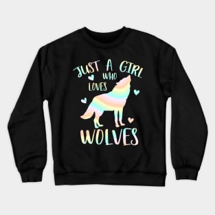 Just a girl who loves wolves Crewneck Sweatshirt